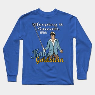 Keeping it Smooth with Koko Goldstein (Yacht Rock) Long Sleeve T-Shirt